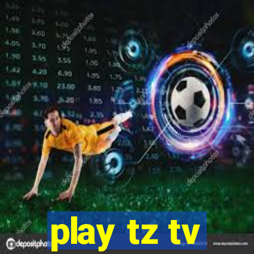 play tz tv